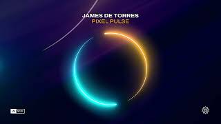 James de Torres  Pixel Pulse [upl. by Buderus]