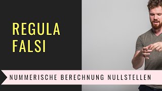 Regula Falsi Verfahren Numerische Berechnung von Nullstellen [upl. by Rooker]