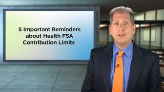 5 Important Reminders About Health FSA Contribution Limits [upl. by Aceissej]