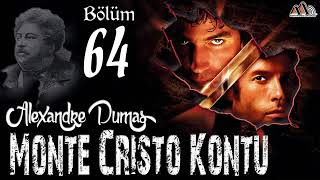 Alexandre Dumas  Monte Cristo Kontu Bölüm 64 Sesli Kitap [upl. by Augustus]