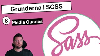 SCSS 8  Media Queries [upl. by Rew80]