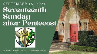 17th Sunday after Pentecost — P17B Proper 19B — September 15 2024 [upl. by Farris766]