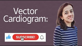 Vector Cardiogram  Cardiac Axis Determination  CVS Physiology [upl. by Rubie]