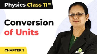 Conversion of Units From One System to Another  Unit and Measurement  Class 11 Physics [upl. by Misty]