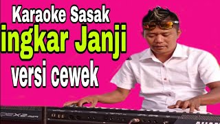 TerbaruKaraoke Sasakquotingkar JanjiquotErni ayu ningsih nada cewek Cover Musik Karaoke Keyboard [upl. by Ymot]