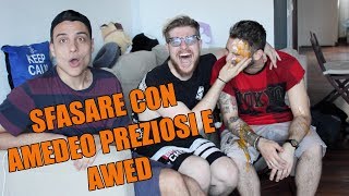 SFASARE CON AMEDEO PREZIOSI E AWED [upl. by Zales]