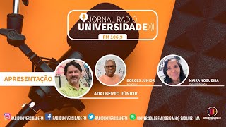 ▶🔴JORNAL RÁDIO UNIVERSIDADE sextafeira 04 de outubro de 2024 [upl. by Ecined]