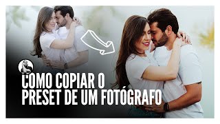 Como COPIAR O PRESET de um fotógrafo Atualizado [upl. by Nefets287]