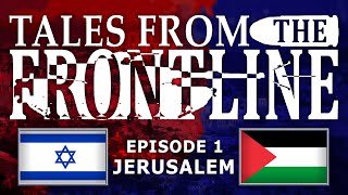 Tales From The Frontline  Fall of Jerusalem  Episode 1 [upl. by Neemsay]