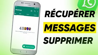 Récupérer un Message WhatsApp Supprimer Sans Sauvegarde [upl. by Layman]