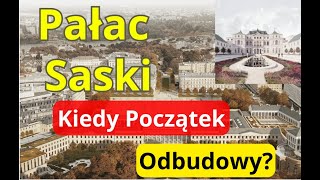 Pałac Saski  Kiedy Rozpocznie Się Odbudowa Pałacu Saskiego i Pałacu Brühla w Warszawie [upl. by Esimorp]