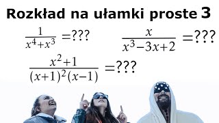 Rozkład na ułamki proste part 3 Motywy z potęgami w mianowniku znów sporo przykładów [upl. by Stoat]