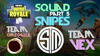 TSM Vex Team OMEGALUL 🥊Squad Snipe🥊 Part 5 Fortnite [upl. by Castera111]