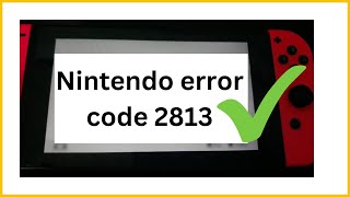 Nintendo eshop error code 2813 [upl. by Ruffin]