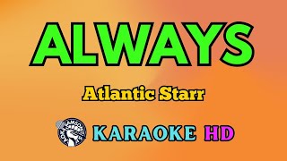 Always KARAOKE by Atlantic Starr 4K HD samsonites [upl. by Selassie351]