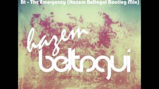 BT  The Emergency Hazem Beltagui Bootleg Mix [upl. by Recor192]