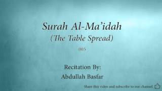 Surah Al Maidah The Table Spread 005 Abdullah Basfar Quran Audio [upl. by Key]