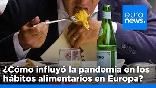 Los europeos salen a cenar más temprano en la era pospandémica que antes del COVID19 [upl. by Elletnwahs]