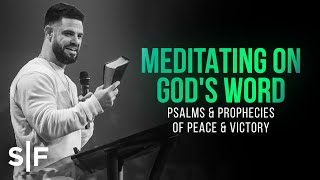 Meditating On God’s Word Psalms amp Prophecies of Peace amp Victory  Steven Furtick [upl. by Etennaej]