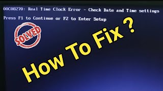 How to solve 00C08270 Real Time Clock Error Check Date and Time setting [upl. by Finnigan65]