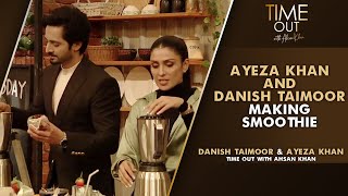 Ayeza Khan And Danish Taimoor Making Smoothie  Time Out With Ahsan Khan  IAB2G [upl. by Niroht172]