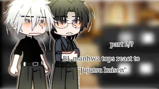 BL manhwa tops react to quotjujutsu kaisenquot •part2•Bl manhwa•gaylove•please read description [upl. by Ardnuhsal]