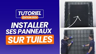 TUTORIEL Installer ses panneaux solaires sur toiture en tuiles [upl. by Undry91]