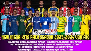 PES 2017 NEW MEGA KITS PACK SEASON 20232024 V20 AIO [upl. by Oilerua]