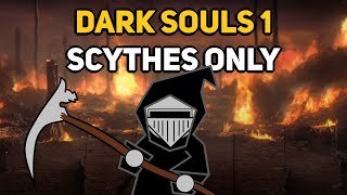 Can You Beat DARK SOULS 1 With Only Scythes [upl. by Lupita]