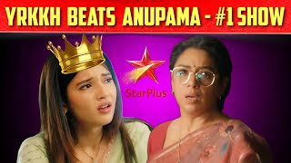 YRKKH Beats Anupama amp becomes No1 Show of India  TRP This Week  Star Plus [upl. by Cogswell]