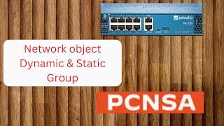 PCNSA Network Object Dynamic and static group [upl. by Emmerie192]