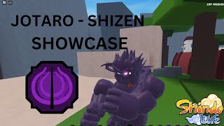 Jotaro  Shizen showcase [upl. by Hooker603]