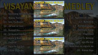 VISAYAN SONGS MEDLEY 🎶Samtang Ako May Kinabuhi Pa  Walay Forever [upl. by Efram]