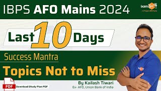 IBPS AFO Mains 2024  10 Days to Go  Proven Mains Strategy amp Daywise Study Plan  By Kailash Sir [upl. by Gibb]