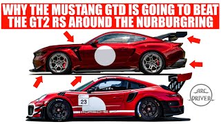 The Ford Mustang GTD will Beat the Porsche GT2 RS and GT3 RS Around the Nurburgring [upl. by Adriell]