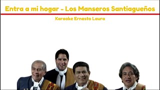 Los Manseros Santiagueños  Entra a mi hogar  karaoke [upl. by Onaivatco327]