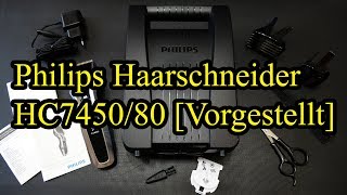 Philips Haarschneider HC745080 Vorgestellt [upl. by Macmullin]