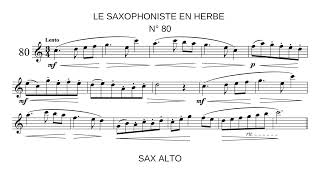 Le Saxophoniste en Herbe  N° 80  Sax Alto [upl. by Nosral]