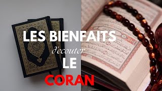 Quels sont les Bienfaits d’écouter le Coran [upl. by Devad]