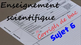 Corrigés de bac  Enseignement scientifique  Sujet 6 GTCENSC05477 [upl. by Ortrude]