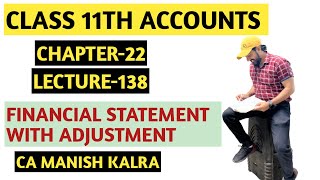 Financial Statements With Adjustment  Chapter22  Class11 Accounts  CA MANISH KALRA [upl. by Anelahs]