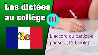 Les dictées au collège 3e  Laccord du participe passé [upl. by Orlosky611]