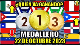 Medallero hoy 22 de octubre 2023 Juegos panamericanos 2023 Santiago de Chile Quien va ganando hoy [upl. by Norre]