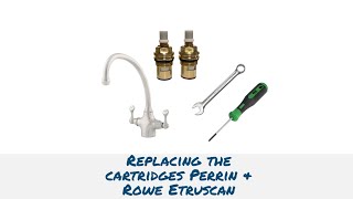 Perrin amp Rowe Etruscan  Etruscan filtration  How to replace the cartridges repair dripping tap [upl. by Dari421]