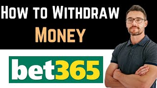 ✅ How To Withdraw Money From Bet365 Full Guide [upl. by Silera53]