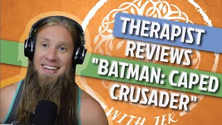 Therapist Reviews quotBatman Caped Crusaderquot [upl. by Ontine]