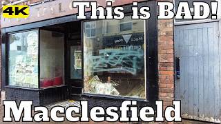 England MACCLESFIELD This is BAD Town Centre CHESHIRE United Kingdom UK 4K [upl. by Mervin742]