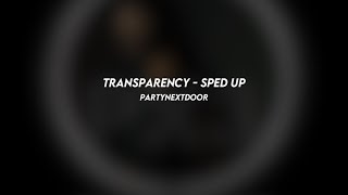 transparency partynextdoor sped up [upl. by Hatch]