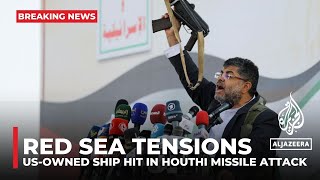 US military says USowned ship hit in Houthi missile attack [upl. by Marguerite]