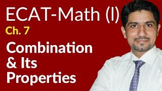 ECAT Maths Lecture Series First Year Maths lec 4 Combinations amp its Properties Ch 7 [upl. by Niarbo]